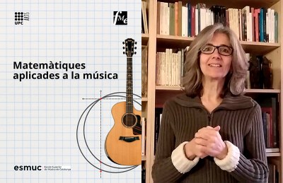 La professora Ana Barjau participa en l’assignatura “Matemàtiques aplicades a la música”, impulsada per la UPC i l’ESMUC