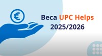 Ajuts UPChelps 2025/2026: oberta la convocatòria