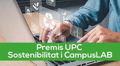 Premis UPC de Sostenibilitat i CampusLAB als millors TFG i TFM